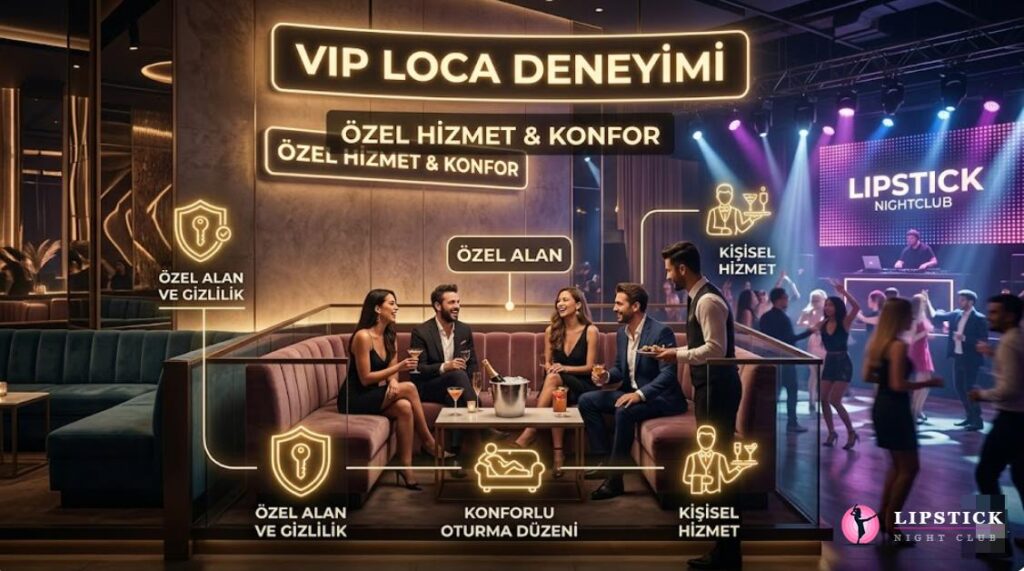 vip loca deneyimi